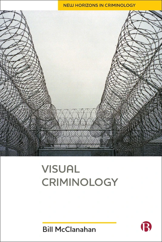 Visual Criminology (New Horizons in Criminology) - Image 1