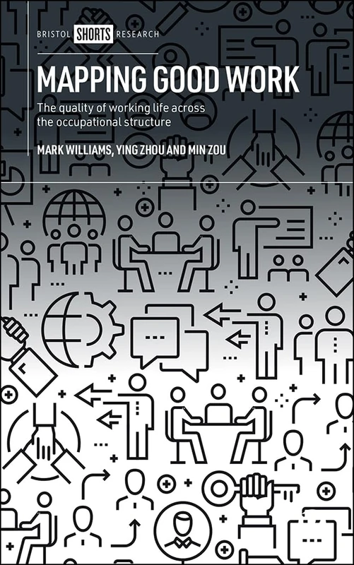 Mapping Good Work: The Quality of Working Life Across the Occupational Structure - Image 1