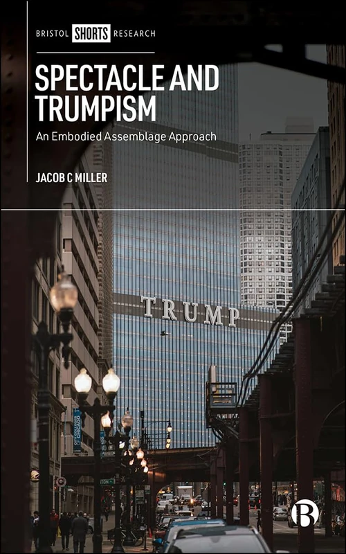 Spectacle and Trumpism: An Embodied Assemblage Approach - Image 1