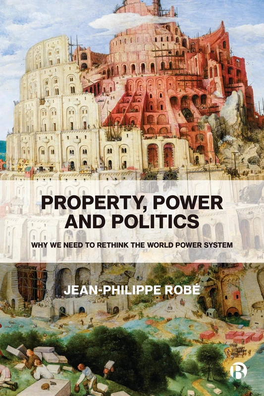 Property, Power and Politics: Why We Need to Rethink the World Power System - Image 1