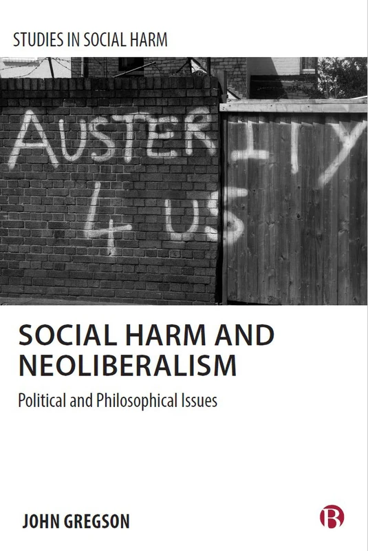 Social Harm and Neoliberalism: The Problem of Ignorance (Studies in Social Harm) - Image 1