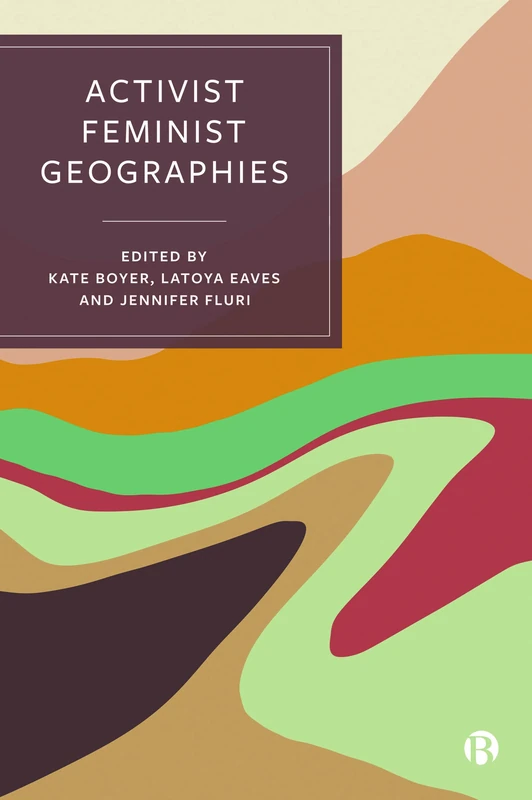 Activist Feminist Geographies