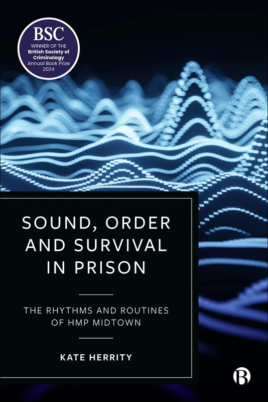 Sound, Order and Survival in Prison: The Rhythms and Routines of HMP Midtown - Image 1