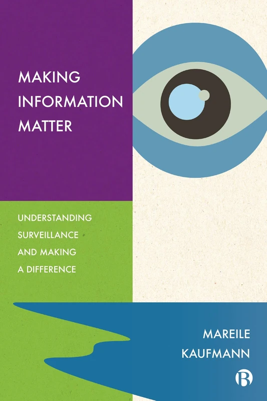 Making Information Matter: Understanding Surveillance and Making a Difference - Image 1