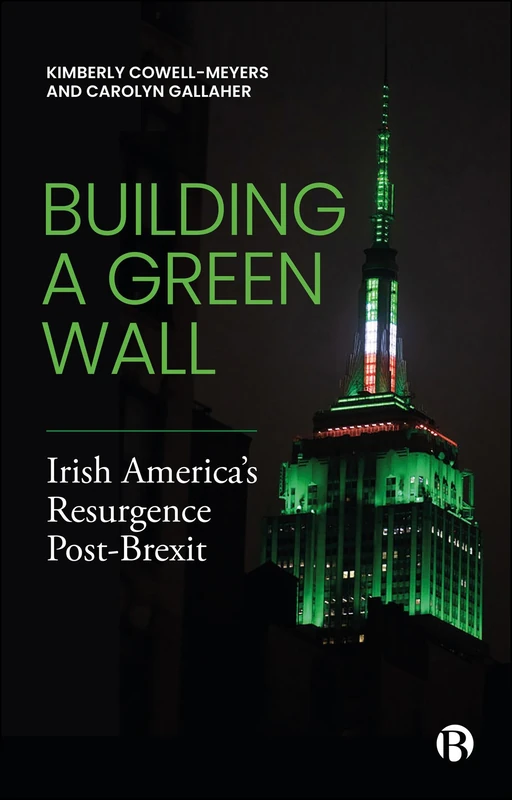 Building a Green Wall: Irish America’s Resurgence Post-Brexit