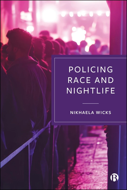 Policing Race and Nightlife