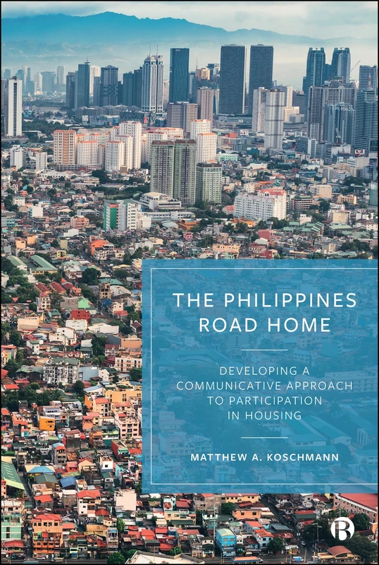 The Philippines Road Home: Developing a Communicative Approach to Participation in Housing