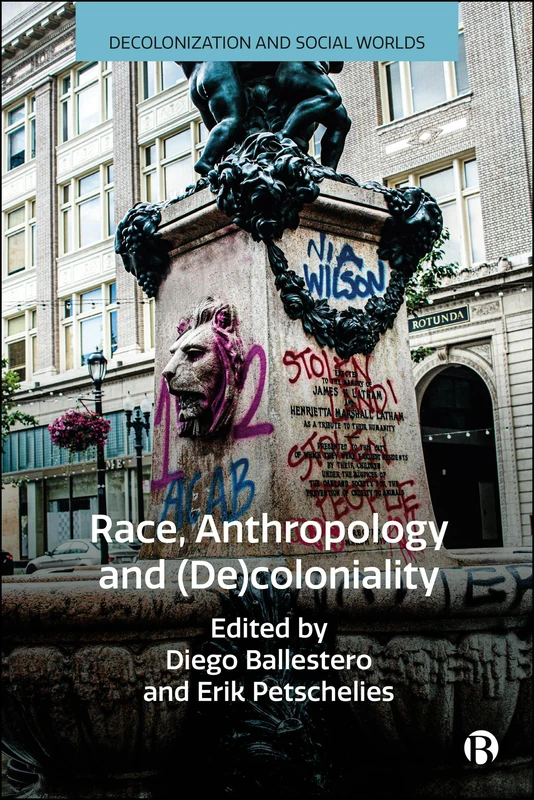 Race, Anthropology and (De)coloniality (Decolonization and Social Worlds)