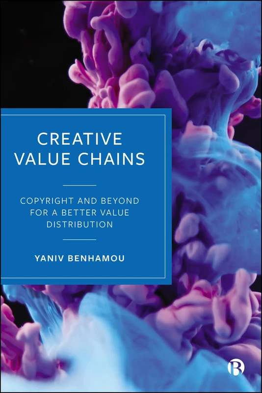 Creative Value Chains: Copyright and Beyond for a Better Value Distribution