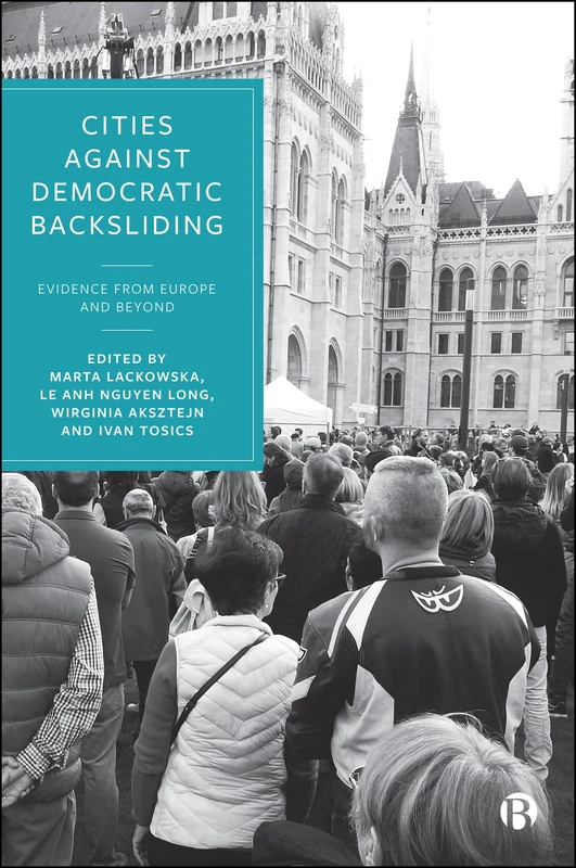 Cities Against Democratic Backsliding: Evidence from Europe and Beyond