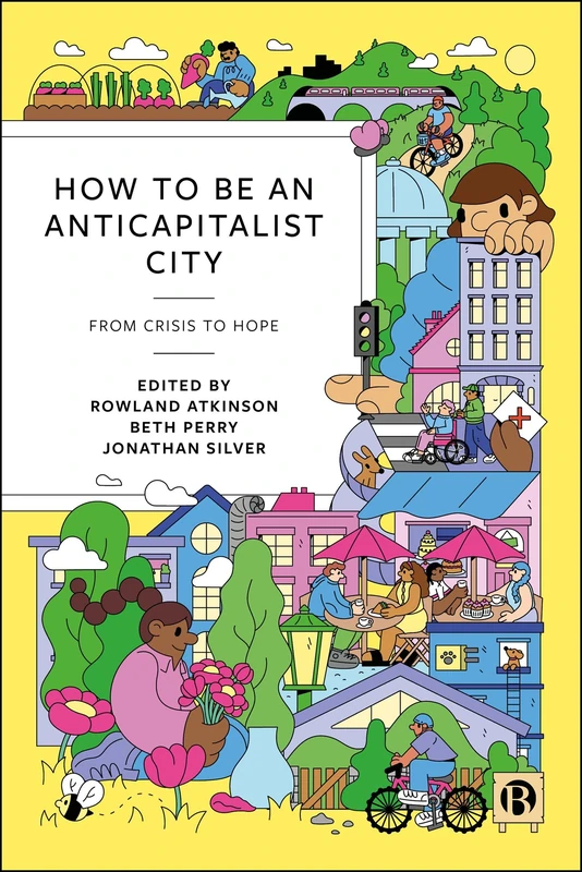 How to Be an Anticapitalist City: From Crisis to Hope
