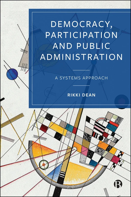 Democracy, Participation and Public Administration: A Systems Approach