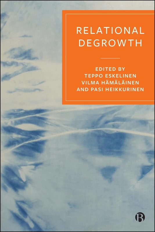 Relational Degrowth: Foundations, Applications and Implications