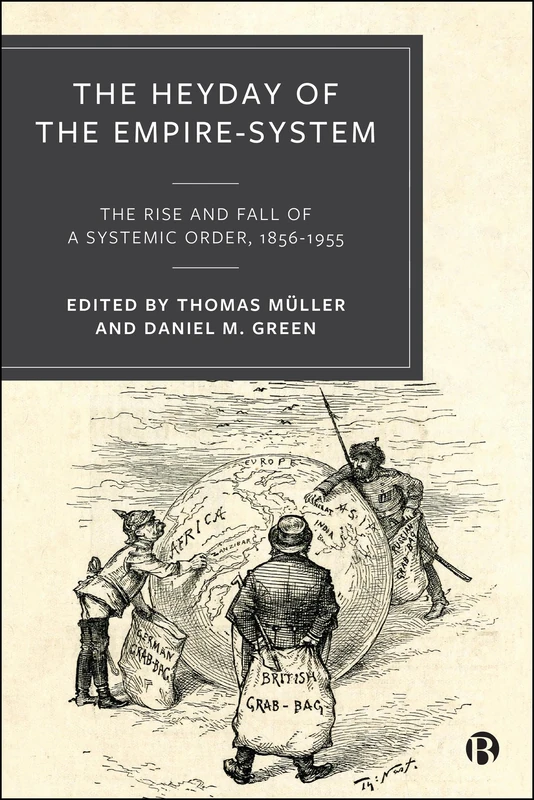 The Heyday of the Empire-System: The Rise and Fall of a Systemic Order, 1856-1955 - Image 1