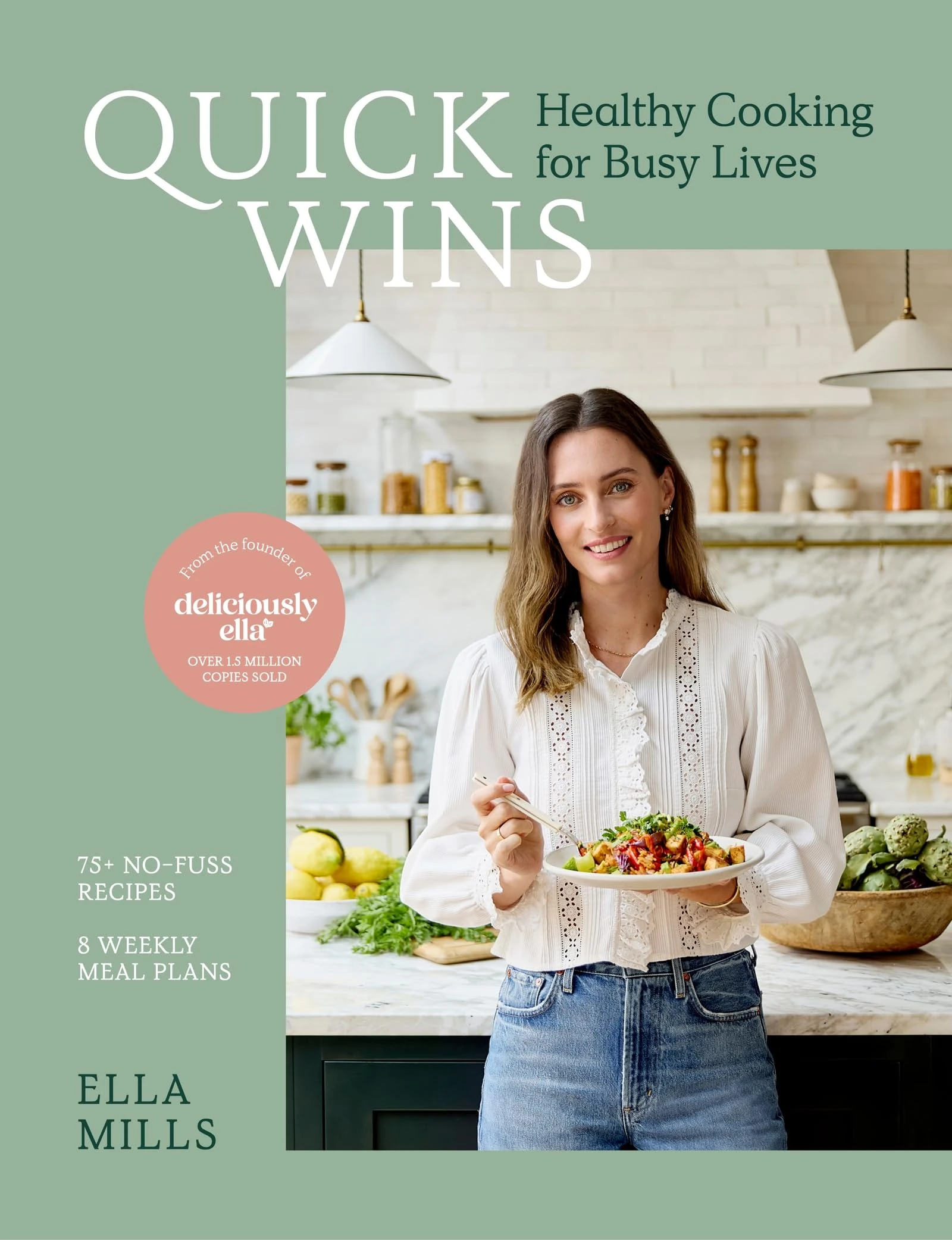 Quick Wins: Healthy Cooking for Busy Lives - The ultimate guide to easy, plant-based, healthy eating, packed with over 75 recipes and 8 meal plans