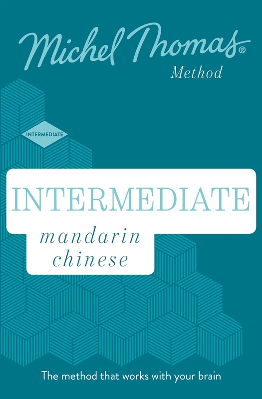 Intermediate Mandarin Chinese New Edition (Learn Mandarin Chinese with the Michel Thomas Method): Intermediate Mandarin Chinese Audio Course