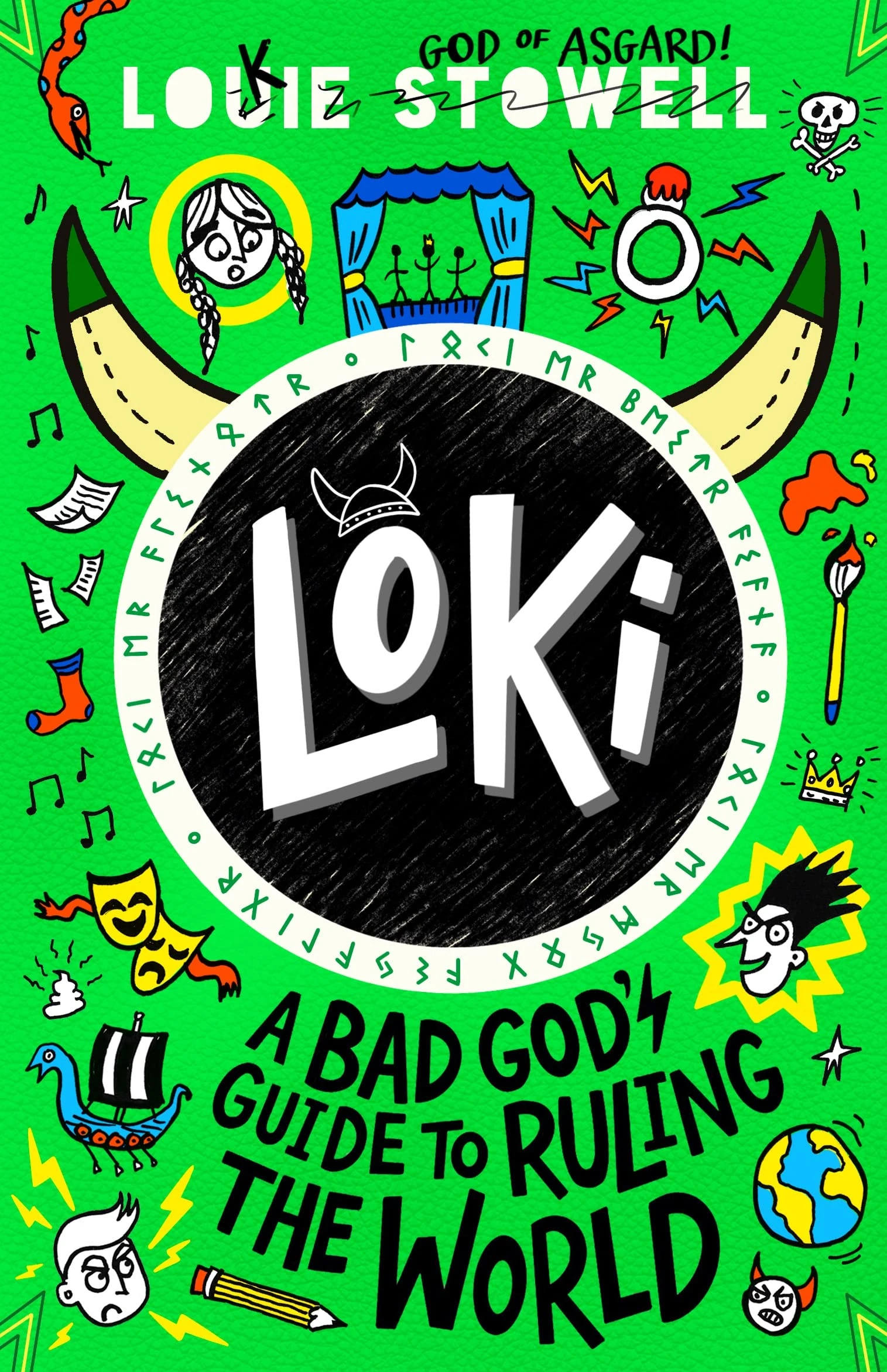 Loki: A Bad God's Guide to Ruling the World: Trickster Norse god turned school kid in the hilarious comics-style diary series for 8-12 year olds (Loki: A Bad God’s Guide, 3)