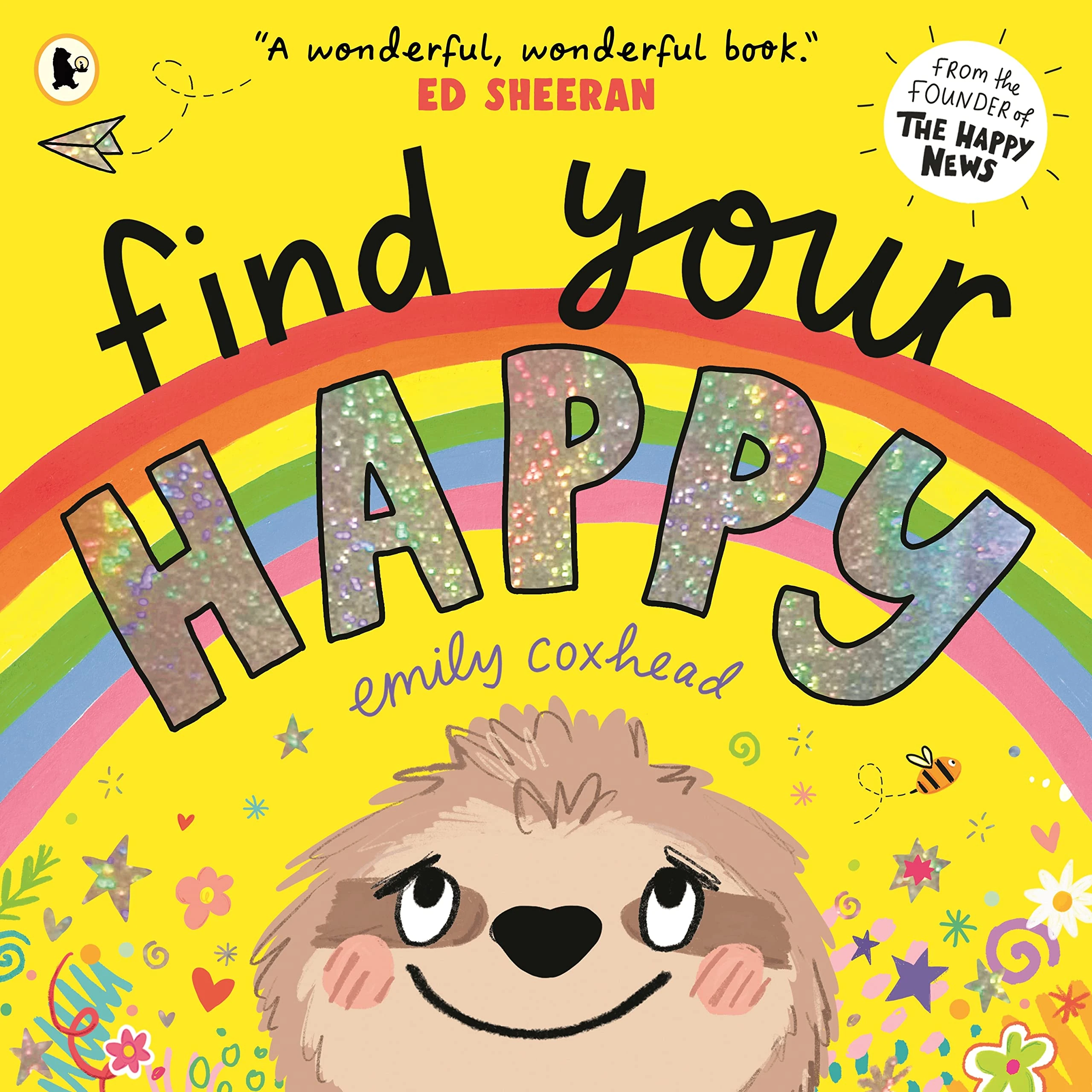 Find Your Happy: The joyful and reassuring picture book about feelings and emotions for children aged 3, 4, 5 – from the creator of The Happy News (My Happy Feelings)