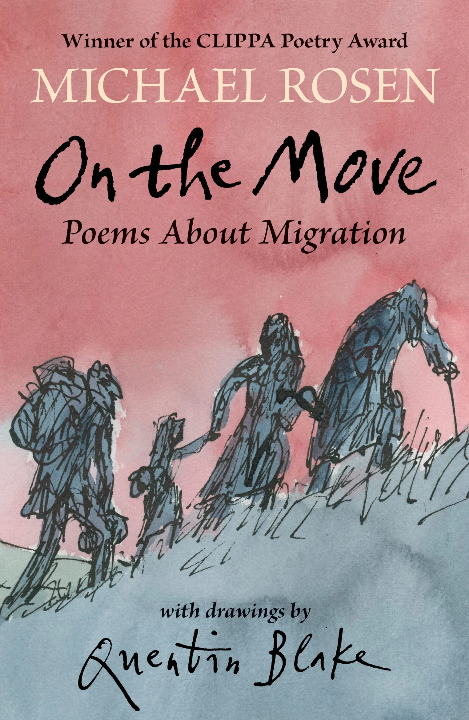 On the Move: Poems About Migration: A powerful, award-winning poetry collection, with beautiful illustrations
