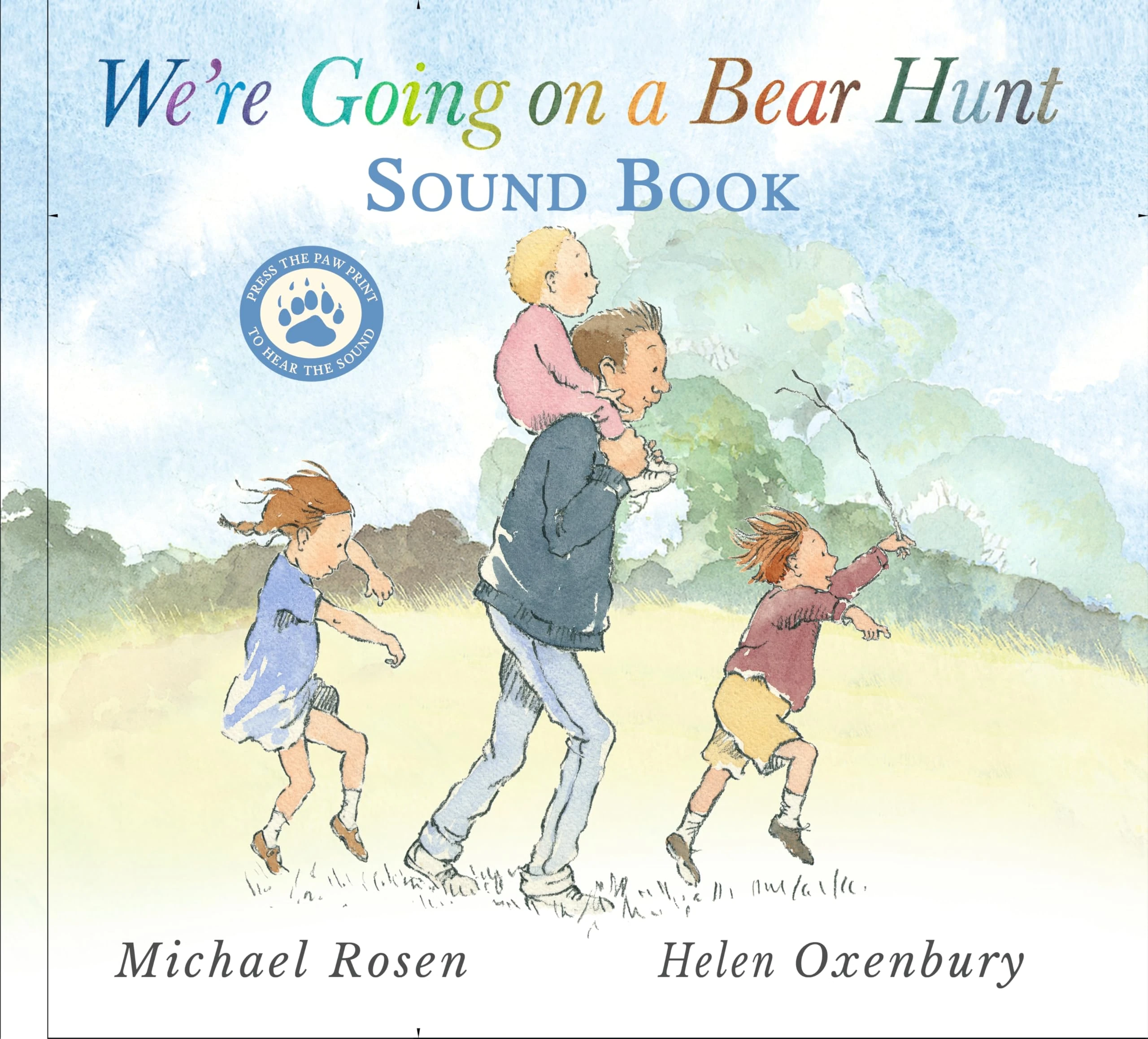 We're Going on a Bear Hunt: Press the paw to hear the sounds in this Interactive sound book edition of the classic family favourite