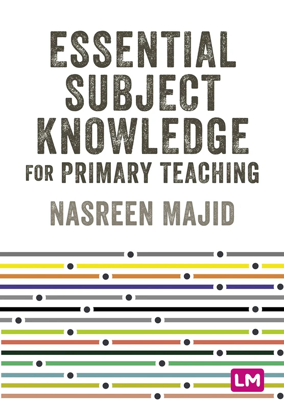 Essential Subject Knowledge for Primary Teaching (Primary Teaching Now)