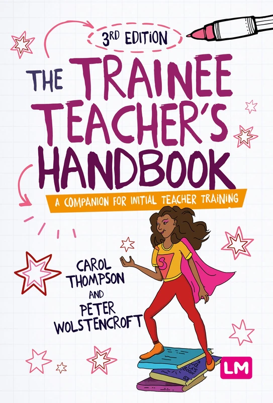The Trainee Teacher′s Handbook: A companion for initial teacher training