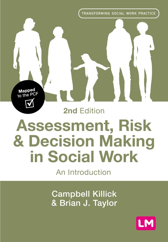 Assessment, Risk and Decision Making in Social Work: An Introduction (Transforming Social Work Practice Series)