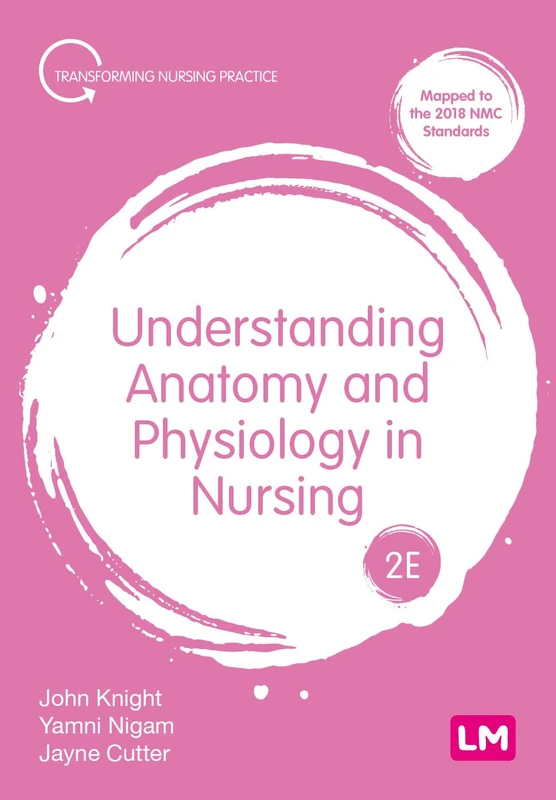 Understanding Anatomy and Physiology in Nursing (Transforming Nursing Practice Series) - Image 1