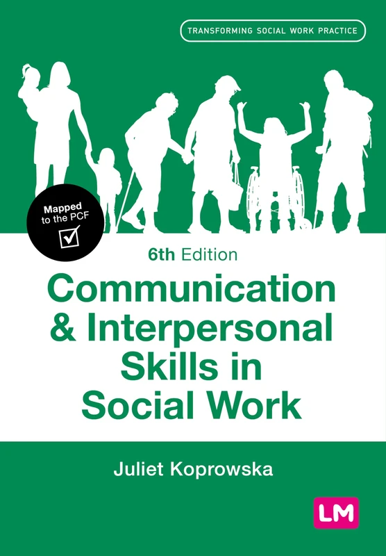 Communication and Interpersonal Skills in Social Work (Transforming Social Work Practice Series)