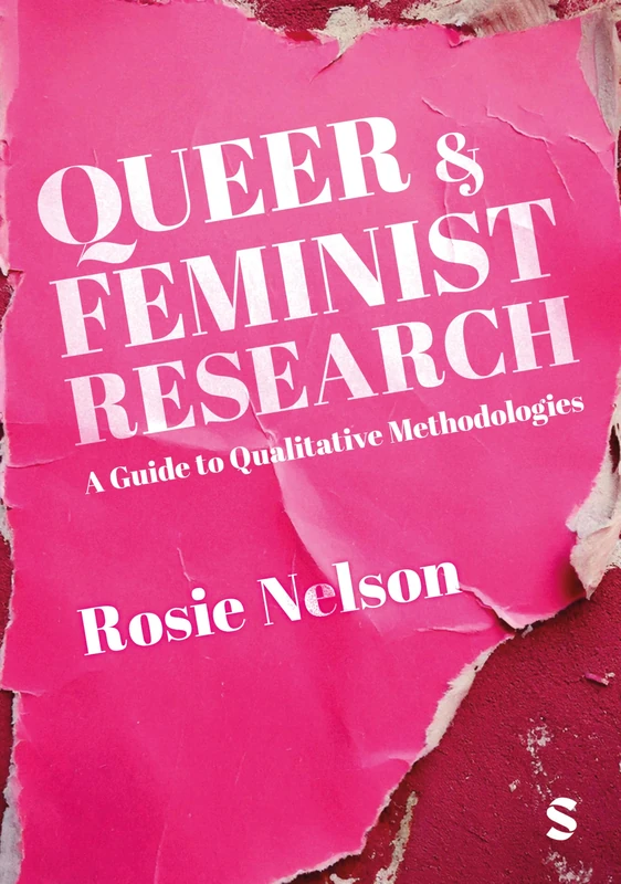 Queer and Feminist Research: A Guide to Qualitative Methodologies
