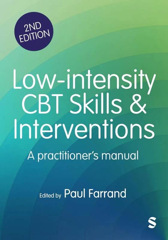 Low-intensity CBT Skills and Interventions: a practitioner′s manual