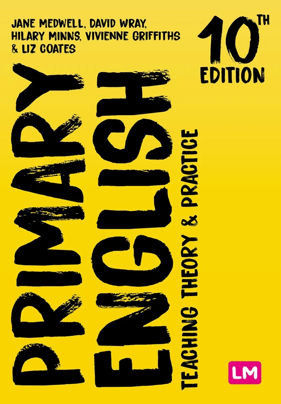 Primary English: Teaching Theory and Practice (Achieving QTS Series)