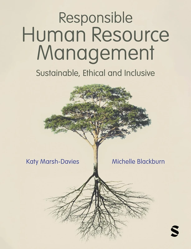Responsible Human Resource Management: Sustainable, Ethical and Inclusive