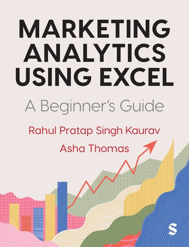 Marketing Analytics Using Excel: A Beginner's Guide