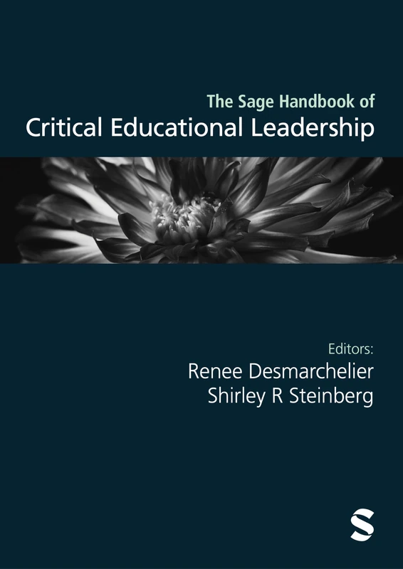The Sage Handbook of Critical Educational Leadership