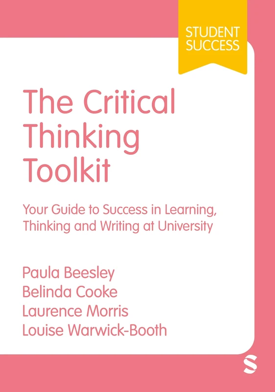 The Critical Thinking Toolkit: Your Guide to Success in Learning, Thinking and Writing at University (Student Success) - Image 1