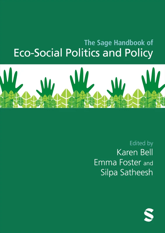 Sage Handbook of Eco-Social Policy and Politics - Book
