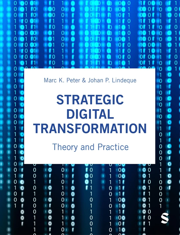 Strategic Digital Transformation: Theory and Practice