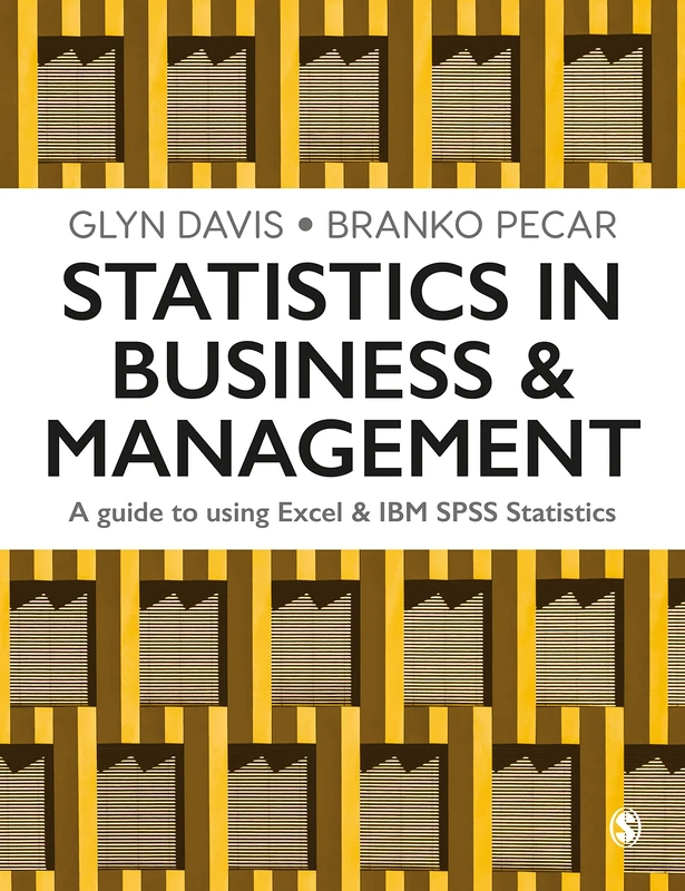 Statistics in Business & Management: A Guide to Using Excel & IBM SPSS Statistics
