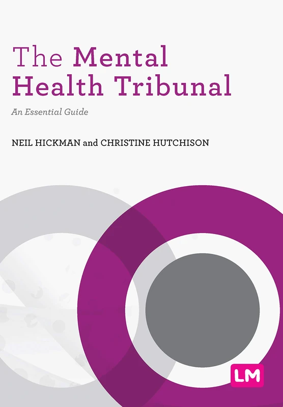 The Mental Health Tribunal: An Essential Guide (Post-Qualifying Social Work Practice Series)