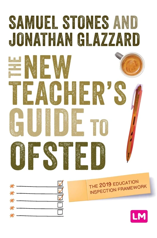 The New Teacher’s Guide to OFSTED: The 2019 Education Inspection Framework (Ready to Teach)
