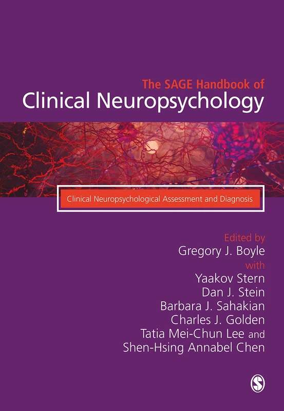 The SAGE Handbook of Clinical Neuropsychology: Clinical Neuropsychological Assessment and Diagnosis