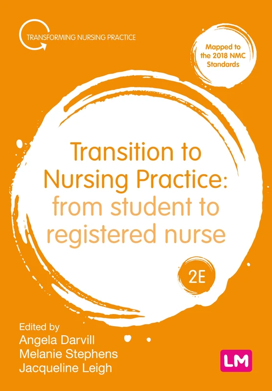 Transition to Nursing Practice: From Student to Registered Nurse (Transforming Nursing Practice Series)