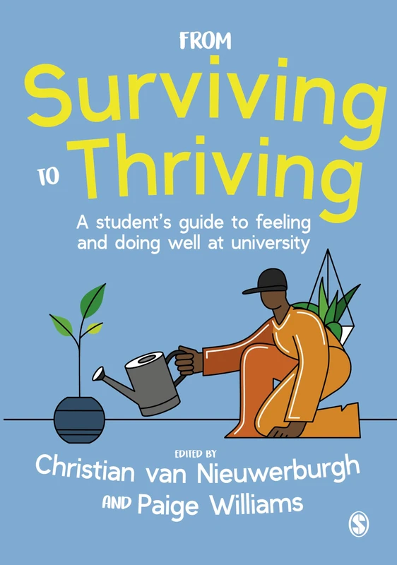 From Surviving to Thriving: A student’s guide to feeling and doing well at university