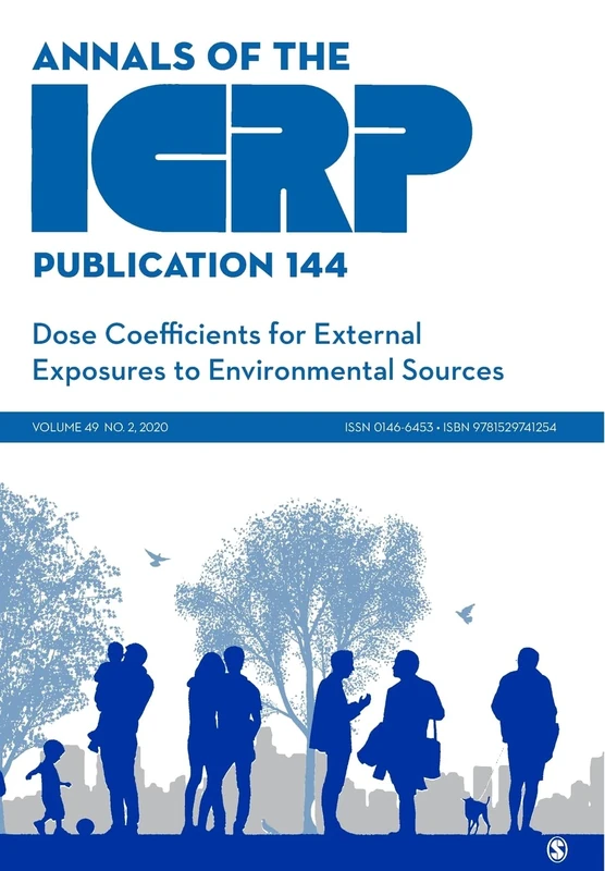 ICRP Publication 144: Dose Coefficients for External Exposures to Environmental Sources (Annals of the ICRP)