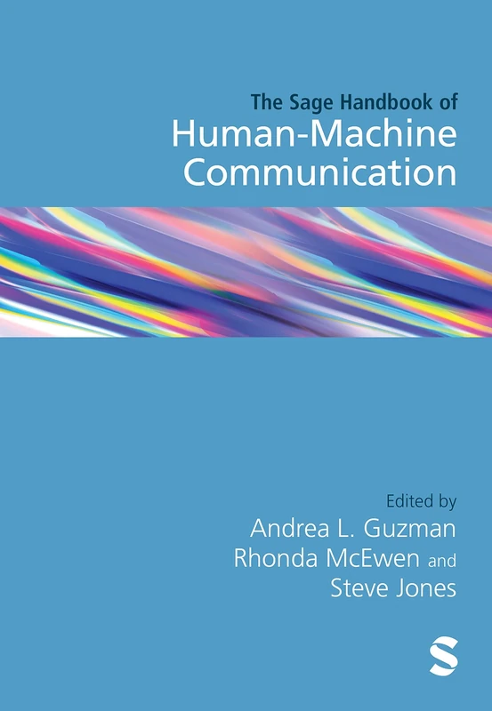 The SAGE Handbook of Human–Machine Communication
