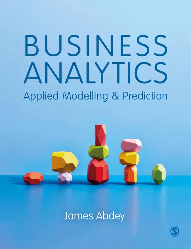Sage Business Analytics: Applied Modelling and Prediction
