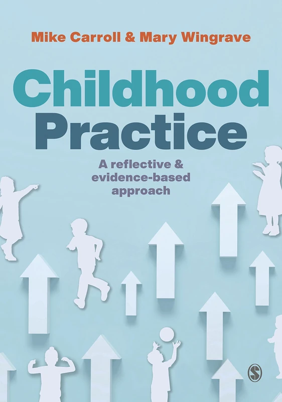 Childhood Practice: A reflective and evidence-based approach