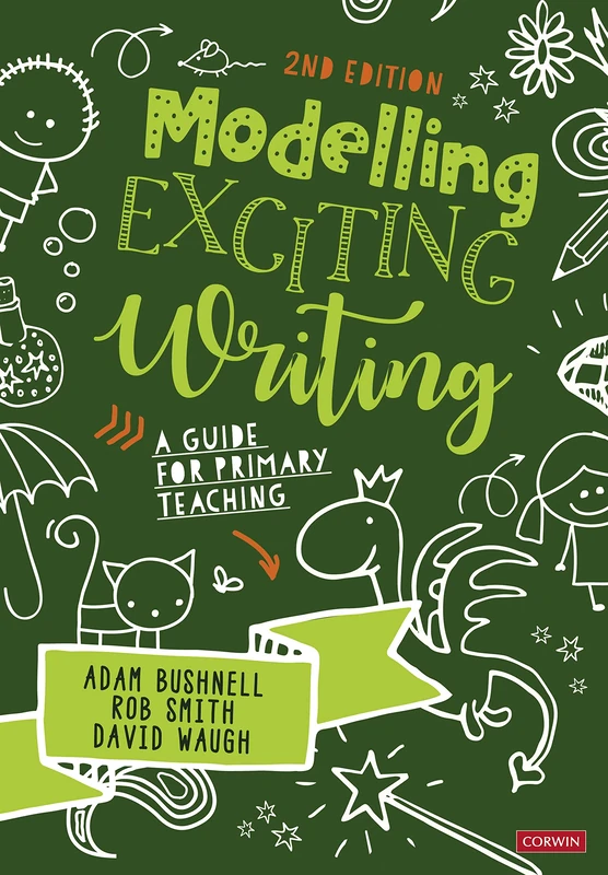 Modelling Exciting Writing: A guide for primary teaching