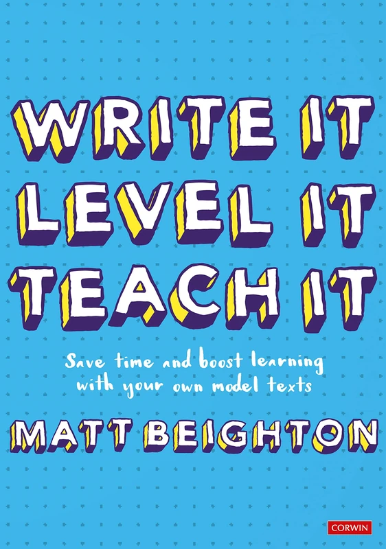 Write It Level It Teach It: Save time and boost learning with your own model texts - Image 1